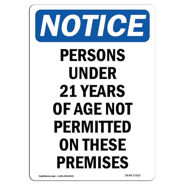 Signmission OSHA Notice Sign, 18" Height, Rigid Plastic, Persons Under 21 Years Of Age Sign, Portrait OS-NS-P-1218-V-17212 - main